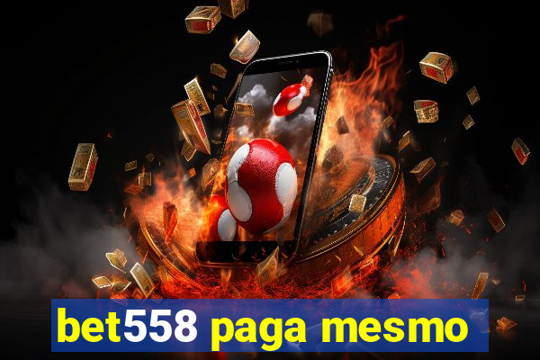 bet558 paga mesmo